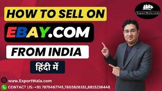 How to Sell on Ebay.com from India  Hindi  Exportwala  Ankit Sahu 