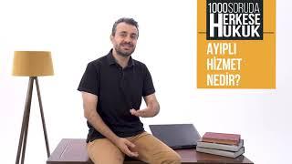 Ayıplı Hizmet Nedir? I Herkese Hukuk