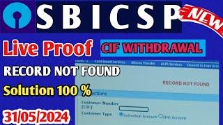 SBI CSP  Live Proof   CIF Withdrawal Problem Record Not Found  Samadhan  