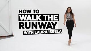 How To Walk The Runway Like A Model  Modeling Tips With Laura Issela