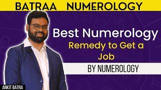 Best Numerology Remedy To Get a Job By Ankit Batra