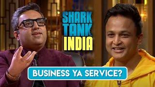 Ashneer ne कहा iss business ko केवल Service  Shark Tank India  Experiential etc  Full Pitch