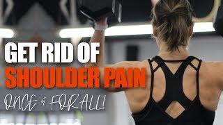 Get Rid Of Shoulder Pain Once & For All