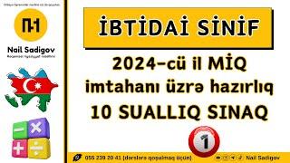 MİQ  HƏFTƏLİK SINAQ İMTAHANI 1 10 SUALLIQ  Nail Sadigov