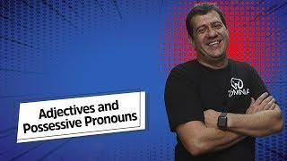 Adjectives and Possessive Pronouns - Brasil Escola