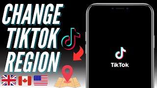 How To Change Your TikTok Region  TikTok Location Change