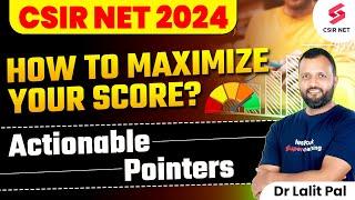 CSIR NET JRF 2024  CSIR NET Exam Strategy  CSIR NET Exam Tips to Maximize Score  Dr Lalit Pal