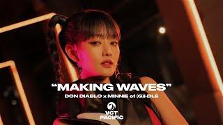 “Making Waves” ft. Minnie of GI-DLE  VALORANT Champions Tour  Pacific 2023