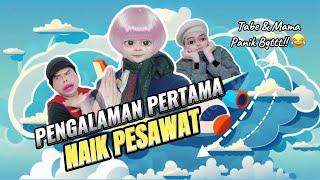 PENGALAMAN PERTAMA NAIK PESAWAT The Movie Tabe & Mama Panik & Bertemu Pramugari Membagongkan 