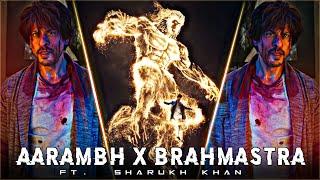 Sharukh Khan X Aarambh  Sharukh Khan Attitude Status  Pathan  Brahmastra Ultra Hd Status New 2022