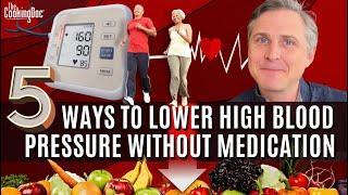 5 Ways to Lower High Blood Pressure Without Medication  The Cooking Doc®