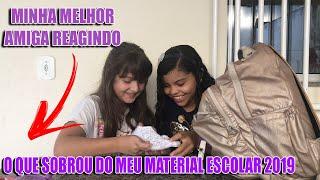 MINHA MELHOR AMIGA REAGINDO O QUE SOBROU DO MEU MAT.ESCOLAR 2019 ‹ ISADORA ›