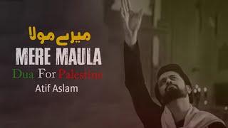 Mere Maula  Dua For Palestine  Atif Aslam  Ai Vocals