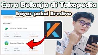 Cara Belanja di Tokopedia bayar pakai Kredivo Terbaru 2024