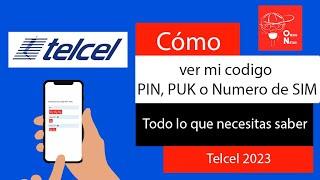 Como ver mi codigo PIN o codigo PUK en TELCEL. Como saber el codigo PIN NUMERO DE SIM Y PUK TELCEL