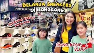 MONG KOK SNEAKERS STREET SURGANYA SNEAKERS DI HONG KONG   JOVELYN MICHELLE FAMILY