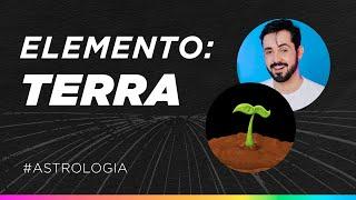 ELEMENTO TERRA  Conhecendo as características