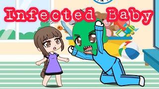 The Infected Baby l Part 1 l GachaClub