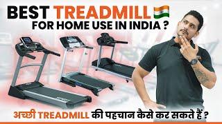 BEST TREADMILL  for Home Use in INDIA ?