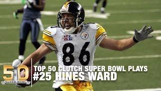 #25 Antwaan Randle El throws To Hines Ward Super Bowl XL   Top 50 Clutch Super Bowl Plays