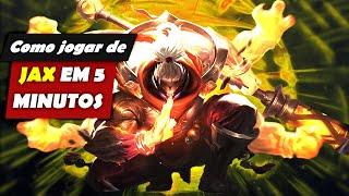 Como jogar de Jax em 5 Minutos Guia rápido de Campeão