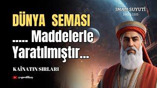 İmam SuyutîHz.  Dünya Seması ... Maddelerle Yaratılmıştır  Sesli Kitap