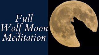 January Wolf Moon MeditationGuided Full Moon Meditation