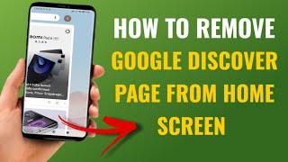 How To Remove  Disable Google Discover  News Feed Page From Home Screen In Android Phone  English