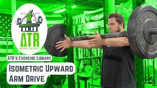 Isometric Upward Arm Drive -  Strength and Endurance in  Your Shoulders for Strongman Front Hold