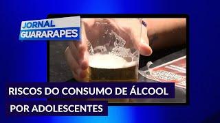 Riscos do consumo de álcool por adolescentes