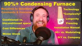 90 plus condensing furnace Q&A