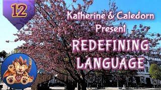 Katherine & Caledorn Redefining Language Ep 12 - Podcast Funny Positivity