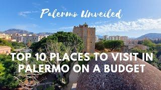 Palermo Unveiled Top 10 Places to Visit in Palermo on a Budget