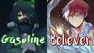 Nightcore ↪ Believer  Gasoline  {Switching Vocals} GINGERGREEN mixed mashup