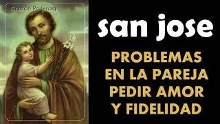 San Jose oración para problemas en la pareja pedir amor union fidelidad y entendimiento