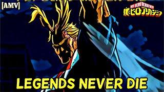 AMV All Might  Legends Never Die