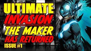 Ultimate Invasion  The Maker RETURNS  issue 1 2023