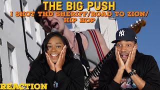 The Big Push “I Shot the SheriffRoad to ZionHip Hop” Reaction  Asia and BJ