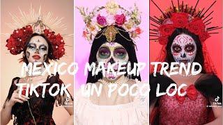 MEXICO MAKEUP TREND TIKTOK Un poco loco   - TIKTOK COMPILATION  #makeup #makeupmexico