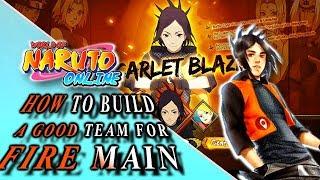 Naruto Online How To Build Good Teams and Combos For Fire Main Beginners Guide 2019