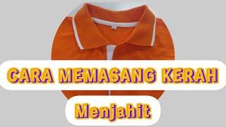 MENJAHIT.MEMASANG KERAH KAOS WANGKI