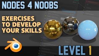 Nodes 4 Noobs  Lvl 1  Beginners Guide to Nodes  Blender 2.8