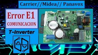 Reparación Error de Comunicación E1 Midea  Carrier  Panavox.