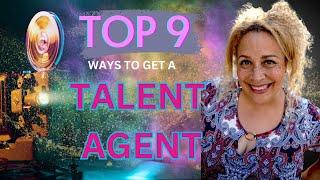 Top 9 Ways To Get A Talent Agent  Advice for Beginner Actors