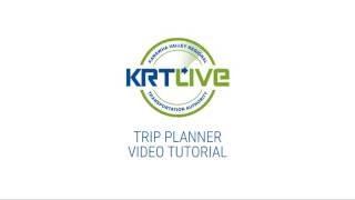 KRT LIVE Trip Planner Tutorial