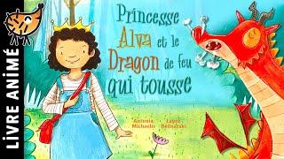 La Princesse Alva et le Dragon de feu Qui Tousse  Histoires & Contes  Un Livre féérique moderne