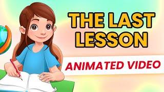 The Last Lesson  Animated Video  Summary In Hindi  Class 12 English Chapter 1  Flamingo