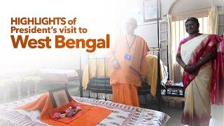 Highlights of President Droupadi Murmu’s visit to West Bengal