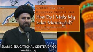 How Do I Make My Salat Meaningful?  Muharram 1444 Night 5  Sayed Mohammad Baqer Al-Qazwini