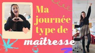 Ma journée type de maîtresse